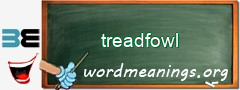 WordMeaning blackboard for treadfowl